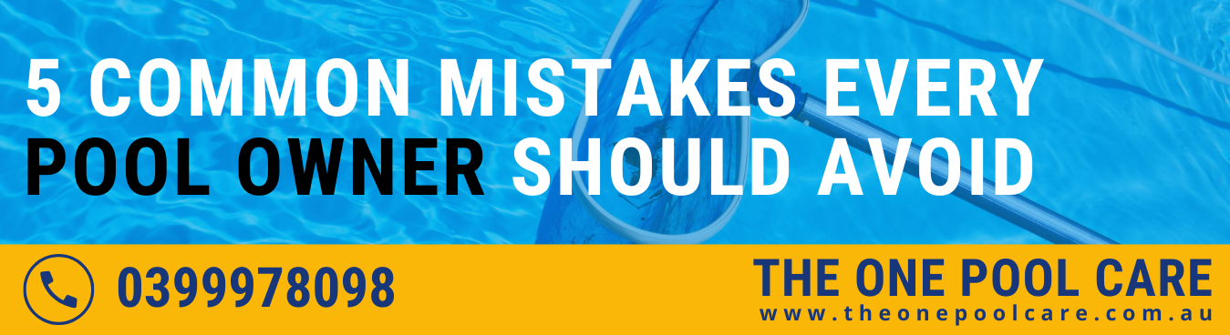 Common Pool Maintenance Mistakes