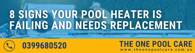 Signs Your Pool Heater Is Failing