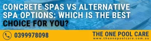 Concrete Spas vs Alternative Spa Options
