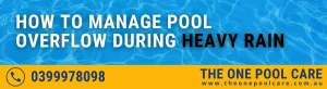 Managing Pool Overflow During Rain