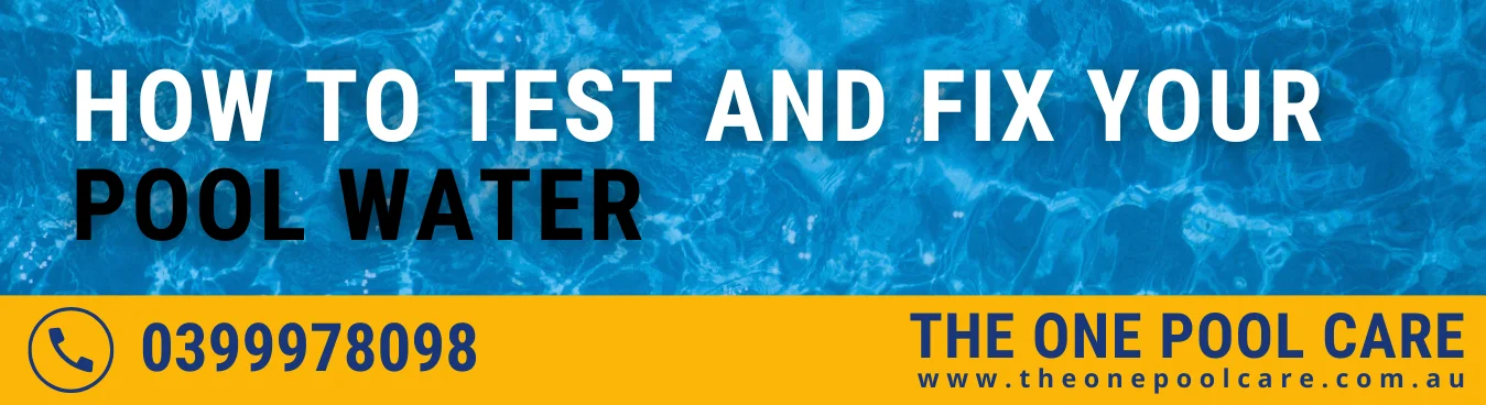 Test and Fix Your Pool Water