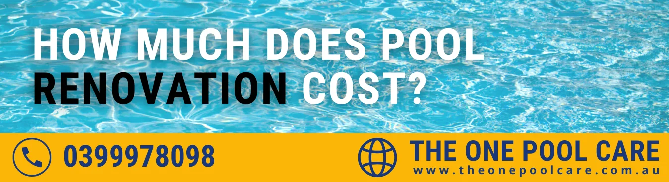 Pool Renovation Cost