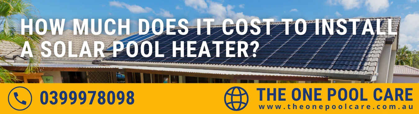 How Much Does It Cost to Install a Solar Pool Heater?