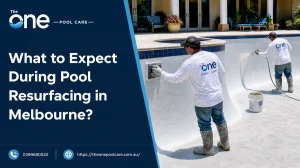 Pool Resurfacing in Melbourne