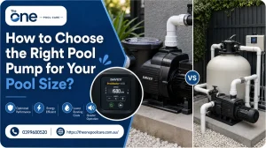Choose the Right Pool Pump for Your Pool Size